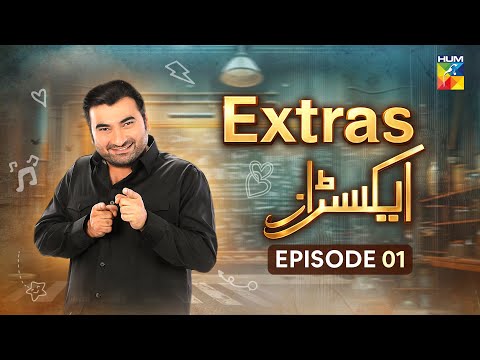 Extras | Episode 01 - Full HD [ Danish Nawaz & Anoushay Abbasi ] - Pakistani Sitcom - HUM Comedy