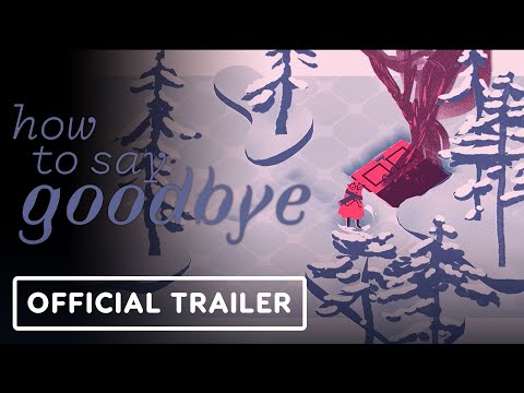How To Say Goodbye - Official Trailer | Summer of Gaming 2022 - YouTube