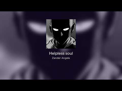 Helpless soul