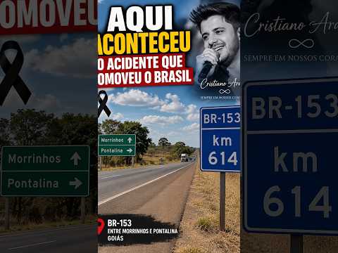 Aqui Aconteceu o Acidente que Comoveu o Brasil #br153 #cristianoaraujo