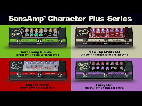 Tech 21 SansAmp Character Plus Series Overview