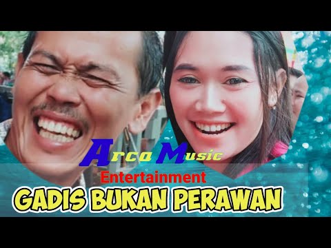 GADIS BUKAN PERAWAN || VOKAL TEKNISI ARCA MUSIC ENTERTAINMENT