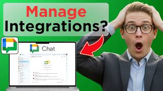 How to Manage Apps & Integrations in Google Chat (Easy Guide)