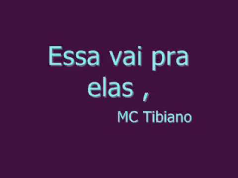 MC Tibiano - Essa vai pra elas