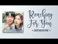 Zerobaseone – Reaching For You (내일의 너에게 닿기를) [Love Next Door OST Part 3] [RomIEng Lyric]