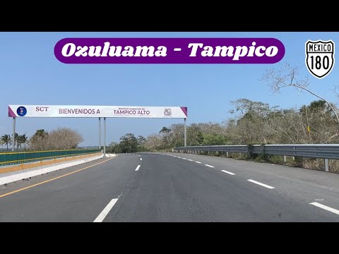 OZULUAMA, VERACRUZ A TAMPICO, TAMAULIPAS