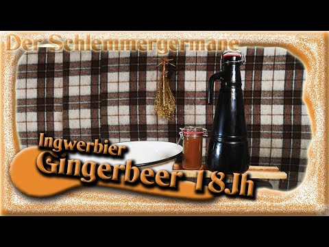 Gingerbeer des 18. Jahrhundert - Ingwerbier
