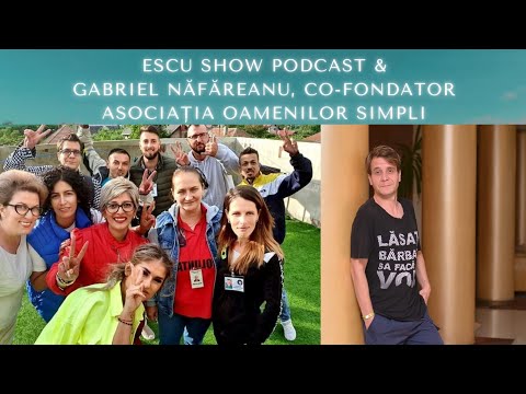 #69 Gabriel Năfăreanu-Asociația Oamenilor Simpli. Despre facerea de bine și oameni frumoși, la Bicaz