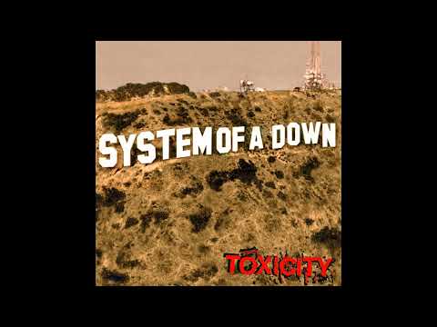 S̲y̲stem of a D̲own   Toxicity Full Album