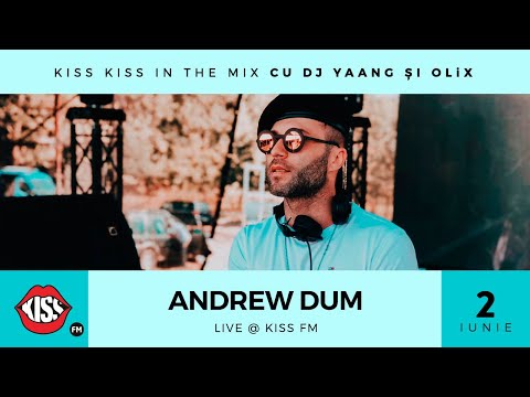 Andrew Dum la Kiss Kiss in the Mix