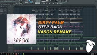 Dirty Palm - Step Back (FL Studio Remake + FLP)