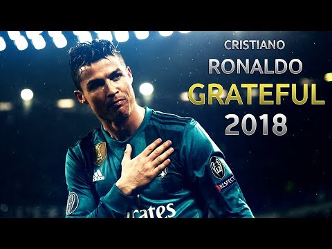 Cristiano Ronaldo ► Grateful | Skills & Goals | 2018 HD
