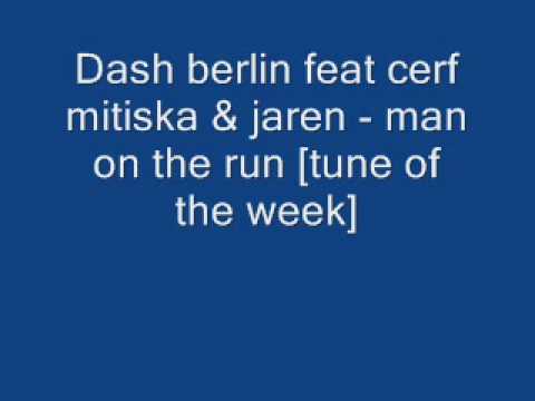 Dash berlin feat cerf mitiska & jaren  - man on the run