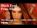 The Black Eyed Peas The Making Of GIRL LIKE ME Vevo Footnotes Ft Shakira