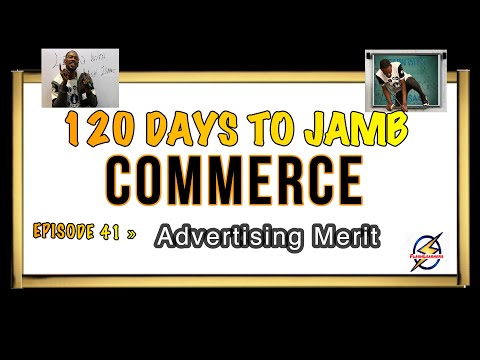 Merits And Demerits of Advertising » 120 Days To Jamb Commerce - Ep 41
