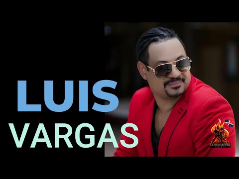 LUIS VARGAS - Bachatas Supremas para recordar.