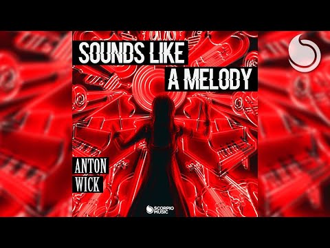 Anton Wick - Sounds Like A Melody (Official Audio)
