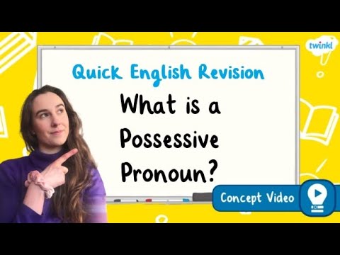 What is a Possessive Pronoun? | KS2 English Concept for Kids