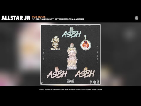 Allstar JR - For Years (feat. Risktaker D-Boy, Bryan Hamilton & Asianae) (Audio)