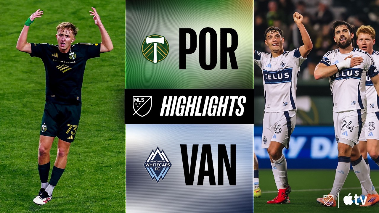 Portland Timbers vs Vancouver Whitecaps Highlights