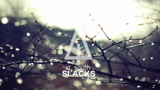 St. South | &quot;Slacks&quot;