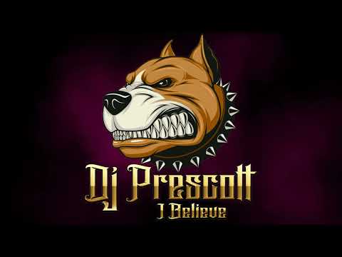 I Believe x DJ Prescott
