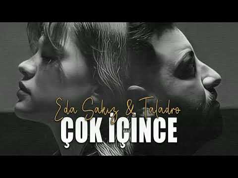 Taladro & Eda Sakız  - Çok içince (ft.Stres Beats)