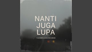 Download lagu Nanti Juga Lupa (feat. Rini Harsono) mp3 Download lagu Nanti Juga Lupa (feat. Rini Harsono) mp3