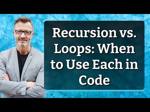 Recursion vs. Loops: When to Use Each in Code