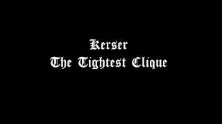 Kerser - The Tightest Clique
