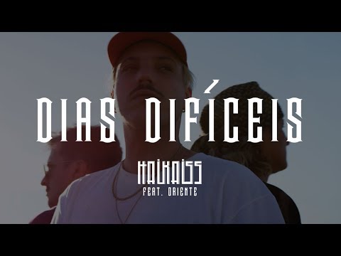 Haikaiss feat Oriente - Dias Difíceis  (Oficial)