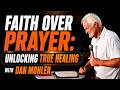 Prayer of Faith Heals the Sick: Stop Religious Performance