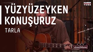 Yüzyüzeyken Konuşuruz - Tarla / #akustikhane #sesiniac
