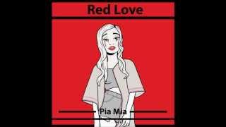 Pia Mia - Red Love (Official, Album Version) HD