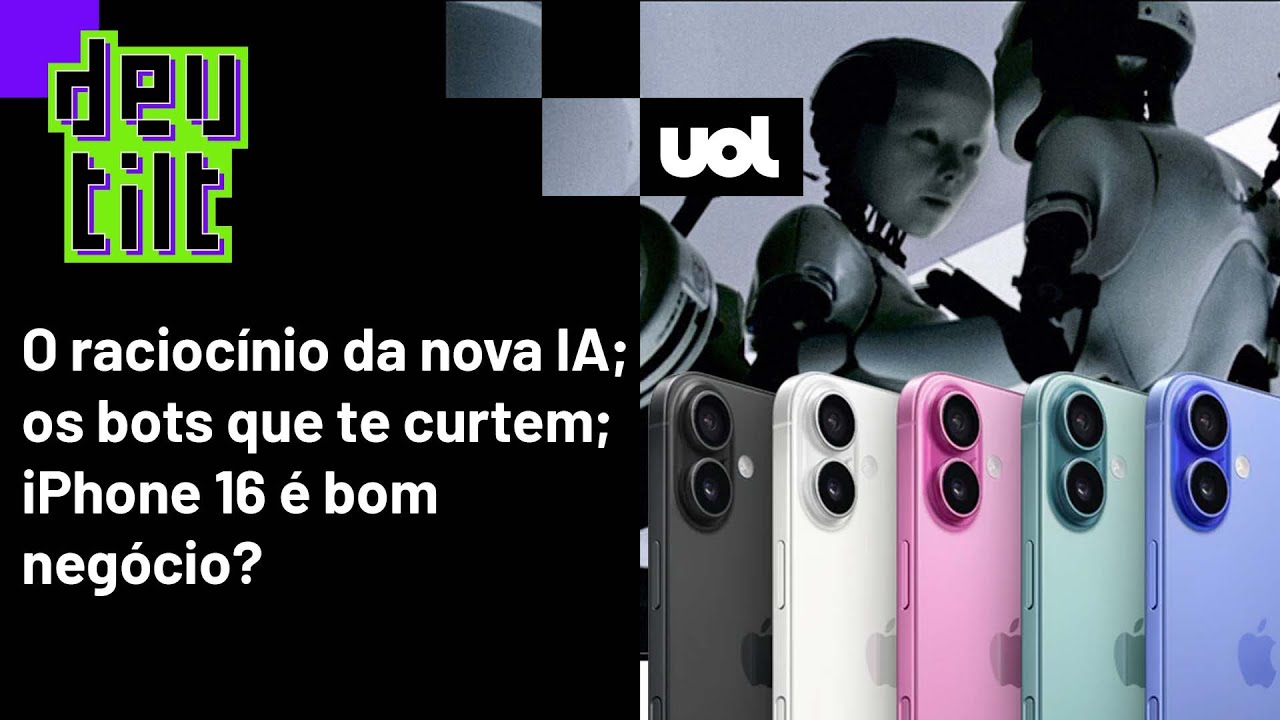 Nova IA raciocina, mas não resolve; você precisa agora do iPhone 16?; a rede social de bots