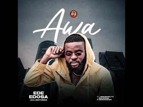 EDE EDOSA - AWA (OFFICIAL AUDIO) 