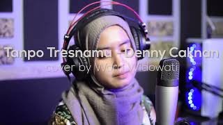 Download lagu Tanpo Tresnamu - Cover by Woro Widowati mp3