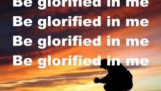 Be Glorified  (Worship w/ Lyrics)