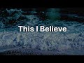 This I Believe The Creed Hillsong United With Lyrics