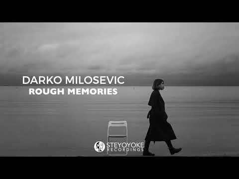Darko Milosevic - Rough Memories (Original Mix) | FREE DOWNLOAD