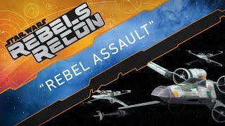 Rebels Recon: Rebel Assault