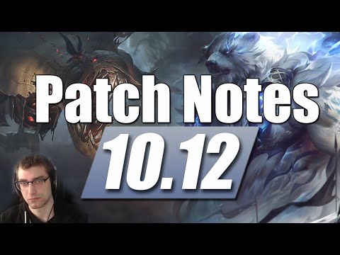 League of Legends 10.12 Patch Notes LoL Patch Rundown/Discussion