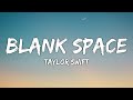 Taylor Swift - Blank Space (15 minutes)