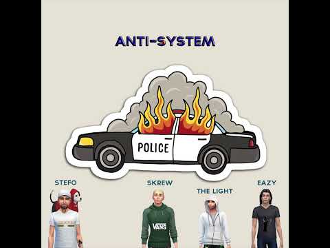 Stefo x Skrew x The Light x Eazy - Anti System