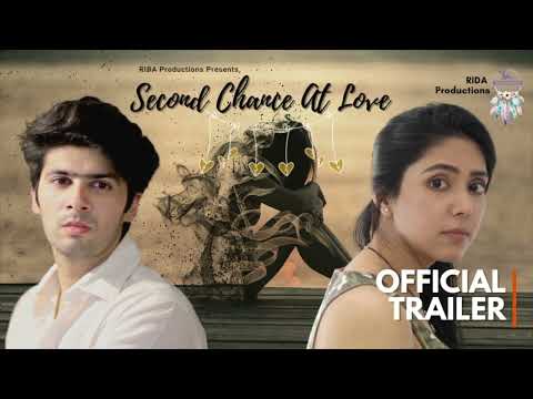 OFFICIAL TRAILER- SECOND CHANCE AT LOVE | Sushant Marya, Umang Jain, Mohit K | Deeksha Pandey | RIDA