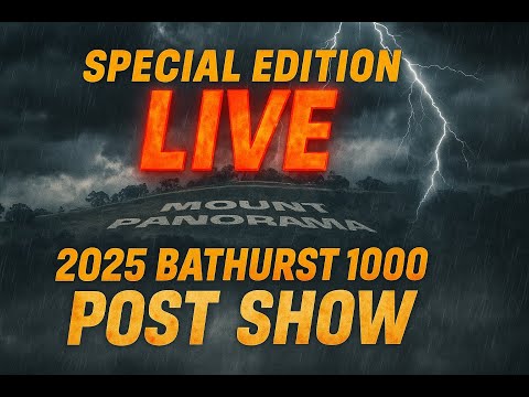 🏁 SPECIAL EDITION – BATHURST 1000 POST SHOW – LIVE! 🏁