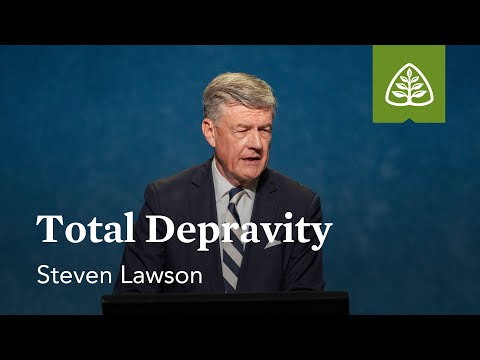 Steven Lawson: Total Depravity