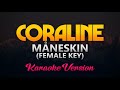 Måneskin - CORALINE (Karaoke) (FEMALE KEY)