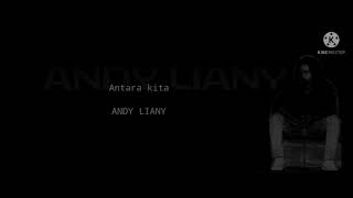 Download lagu Andy liany-Antara kita(Lyric) mp3