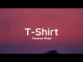 Thomas Rhett - T-Shirt (lyrics)
